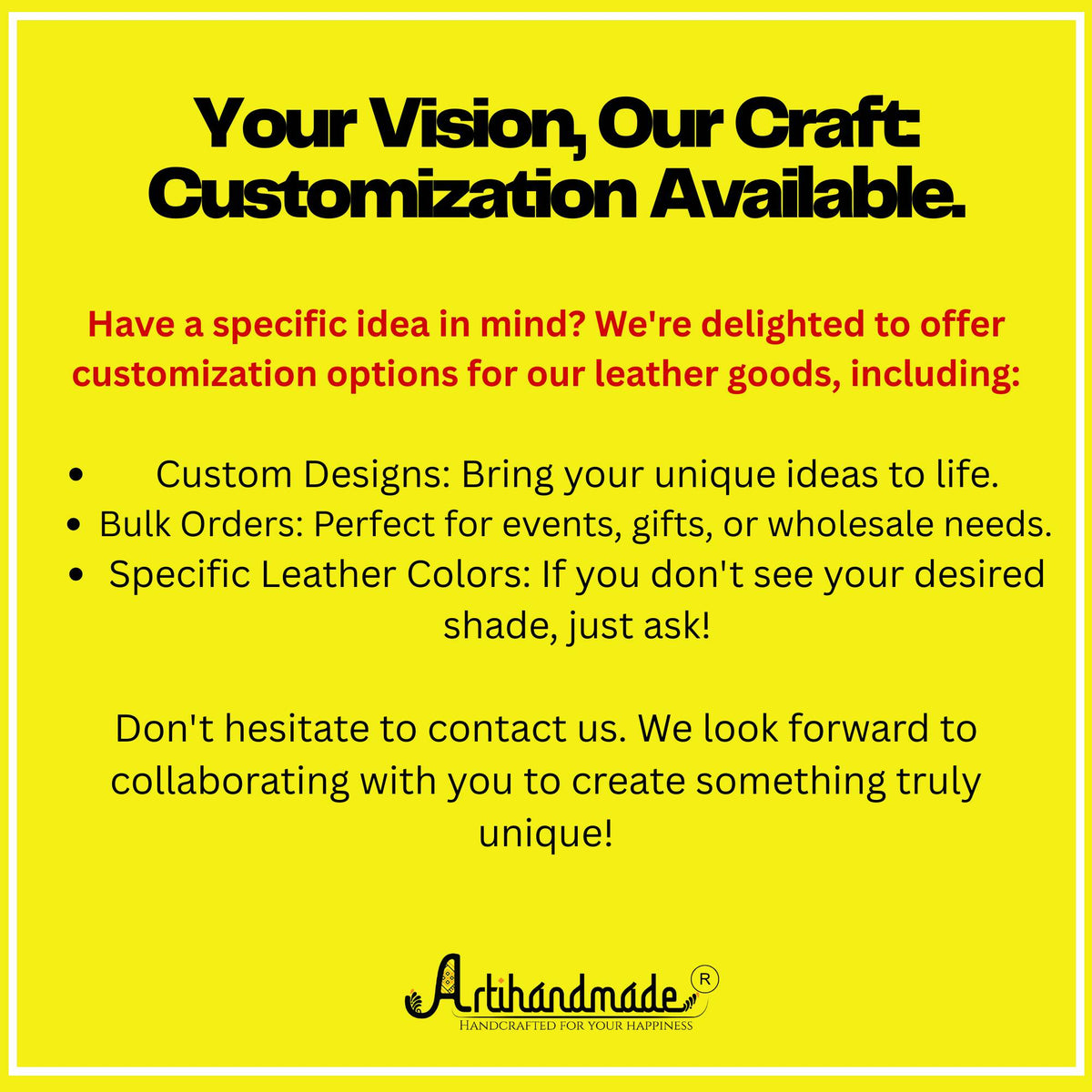 your vision our craft customization available don't hesitate to contact us